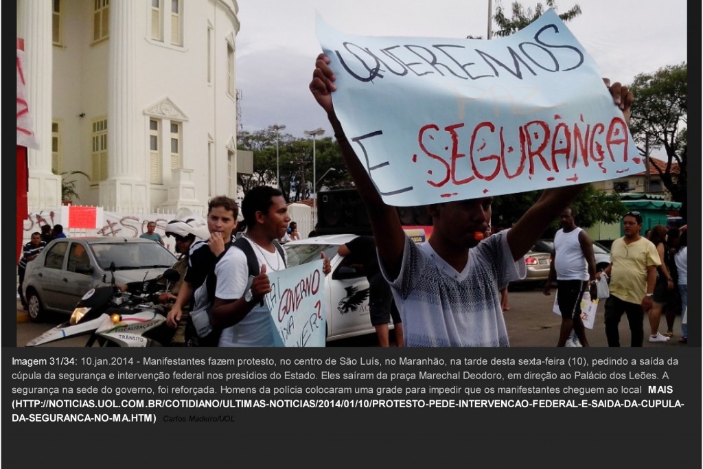 Manifestações pedindo mais segurança ganharam as ruas de São Luís